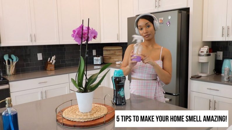 5 TIPS TO MAKE YOUR HOME SMELL AMAZING // Jessica Tull cleaning